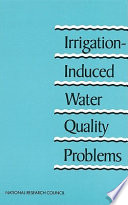 Irrigation-induced water quality problems : what can be learned from the San Joaquin Valley experience / Committee on Irrigation-Induced Water Quality Problems, Water Science and Technology Board ; Commission on Physical Sciences, Mathematics, and Resources, National Resource Council.