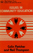 Issues in community education / edited and introduced by Colin Fletcher & Neil Thompson.