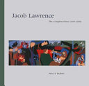 Jacob Lawrence : The Complete Prints (1963-2000) - A Catalogue Raisonne / edited by Peter Nesbett.