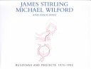 James Stirling, Michael Wilford and Associates : buildings and projects 1975-1992 ; introduction by Robert Maxwell / essays by Michael Wilford and Thomas Muirhead ; layout by Thomas Muirhead, James Stirling, and Michael Wilford.