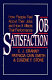 Job satisfaction : how people feel about their jobs and how it affects their performance / C.J. Cranny, Patricia Cain Smith, Eugene F. Stone.