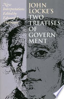 John Locke's Two Treatises of Government : new interpretations / edited by Edward J. Harpham.