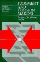 Judgment and decision making : an interdisciplinary reader / edited by Hal R. Arkes, Kenneth R. Hammond.