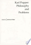 Karl Popper : philosophy and problems / edited by Anthony O'Hear.