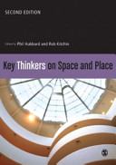 Key thinkers on space and place / edited by Phil Hubbard and Rob Kitchin.