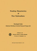 Knocking characterstics of pure hydrocarbons developed under American Petroleum Institute Research Project 45.