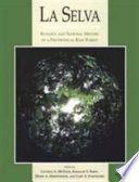 La Selva : ecology and natural history of a neotropical rain forest / edited by Lucinda A. McDade ... (et al.).