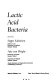 Lactic acid bacteria / edited by Seppo Salminen, Atte von Wright.