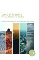 Land & identity : theory, memory, and practice / edited by Christine Berberich, Neil Campbell, and Robert Hudson.