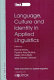 Language, culture and identity in applied linguistics : selected papers from the Annual meeting of the British Association for Applied Linguistics, University of Bristol, September 2005 / edited by Richard Kiely....[et al.].
