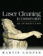 Laser cleaning in conservation : an introduction / edited by Martin Cooper.