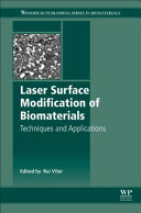 Laser surface modification of biomaterials : techniques and applications / edited by Rui Vilar.