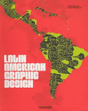 Latin American graphic design / [edited by] Felipe Taborda, Julius Wiedemann.
