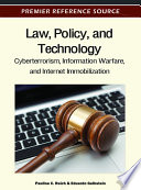 Law, policy, and technology cyberterrorism, information warfare, and Internet immobilization / Pauline C. Reich and Eduardo Gelbstein, editors.