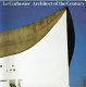Le Corbusier, architect of the century / [catalogue edited by Michael Raeburn and Victoria Wilson].
