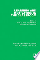 Learning and motivation in the classroom edited by Scott G. Paris, Gary M. Olson, Harold W. Stevenson.