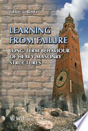Learning from failure : long-term behaviour of heavy masonry structures / editor L. Binda.