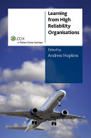 Learning from high reliability organisations / edited by Andrew Hopkins.