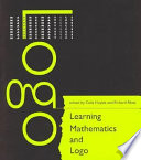 Learning mathematics and Logo / edited by Celia Hoyles and Richard Noss.