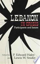 Lebanon in crisis : participants and issues.