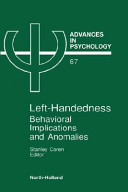 Left-handedness : behavioral implications and anomalies / edited by Stanley Coren.