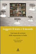 Leggere il testo e il mondo : vent'anni di scritture della migrazione in Italia / a cura di Fulvio Pezzarossa, Ilaria Rossini.