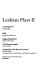 Lesbian plays II / selected and introduced by Jill Davis.