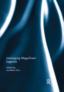 Leveraging mega-event legacies / edited by Jonathan Grix.