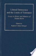 Liberal democracy and the limits of tolerance : essays in honor and memory of Yitzhak Rabin / edited by Raphael Cohen-Almagor.