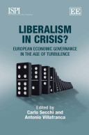 Liberalism in crisis? : European economic governance in the age of turbulence / edited by Carlo Secchi, Antonio Villafranca.