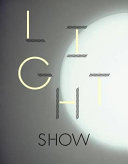 Light show / [curator: Dr Cliff Lauson].