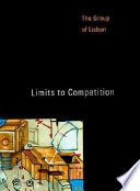 Limits to competition / The Group of Lisbon.