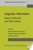 Linguistic informatics : state of the art and the future / the First International Conference on Linguistic Informatics ; edited by Yuji Kawaguchi ... [et al.].