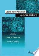 Lipid technologies and applications / edited by Frank D. Gunstone, Fred B. Padley.