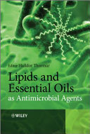 Lipids and essential oils as antimicrobial agents / edited by Halldor Thormar.