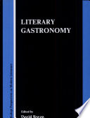 Literary gastronomy / edited by David Bevan.