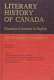 Literary history of Canada : Canadian literature in English general editor, W.H. New.