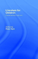 Literature for children : contemporary criticism / edited by Peter Hunt.