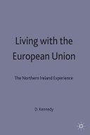Living with the European Union : the Northern Ireland experience / edited by Dennis Kennedy.