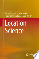 Location science Gilbert Laporte, Stefan Nickel, Francisco Saldanha da Gama, editors.
