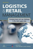 Logistics & retail management : emerging issues and new challenges in the retail supply chain / edited by John Fernie & Leigh Sparks.