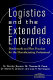 Logistics and the extended enterprise : benchmarks and best practices for the manufacturing professional / Sandor Boyson ... [et al.].