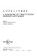 Loneliness : a sourcebook of current theory, research and therapy / edited by Letitia Anne Peplau, Daniel Perlman.