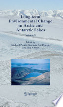 Long-term environmental change in Arctic and Antarctic lakes / edited by Reinhard Pienitz, Marianne S.V. Douglas and John P. Smol.