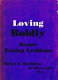 Loving boldly : issues facing lesbians / edited by Esther D. Rothblum and Ellen Cole.