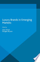 Luxury brands in emerging markets edited by Glyn Atwal, Douglas Bryson.
