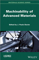 Machinability of advanced materials / edited by J. Paulo Davim.