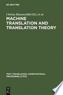 Machine translation and translation theory / edited by Christa Hauenschild, Susanne Heizmann.