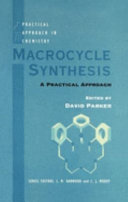 Macrocycle synthesis : a practical approach / edited by David Parker.