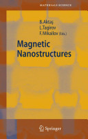 Magnetic nanostructures / B. Aktas, L. Tagirov, F. Mikailov (eds.).